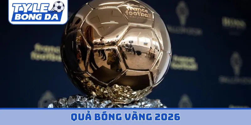 quả bóng vàng 2026