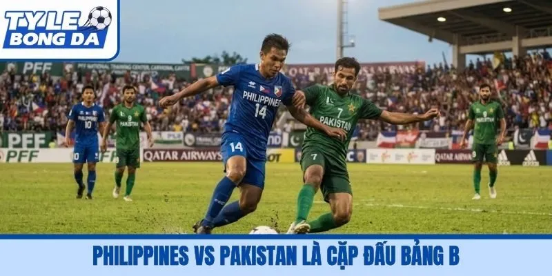 Philippines vs Pakistan là cặp đấu bảng B